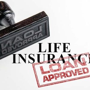 Loan Against Life Insurance Policy
